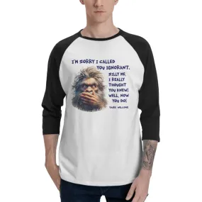 Sarcastic Sasquatch “Im Sorry”  3/4 Sleeve Cotton Baseball Shirt